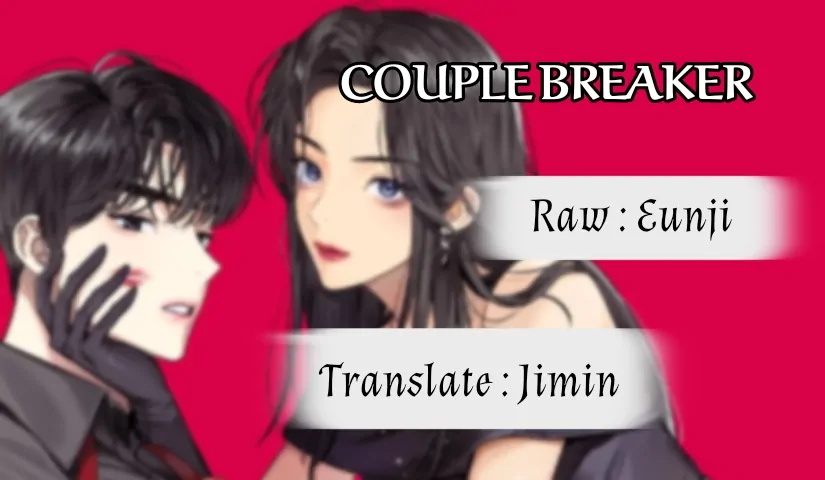 Couple Breaker [cont. By Hazel]-Chapter 55